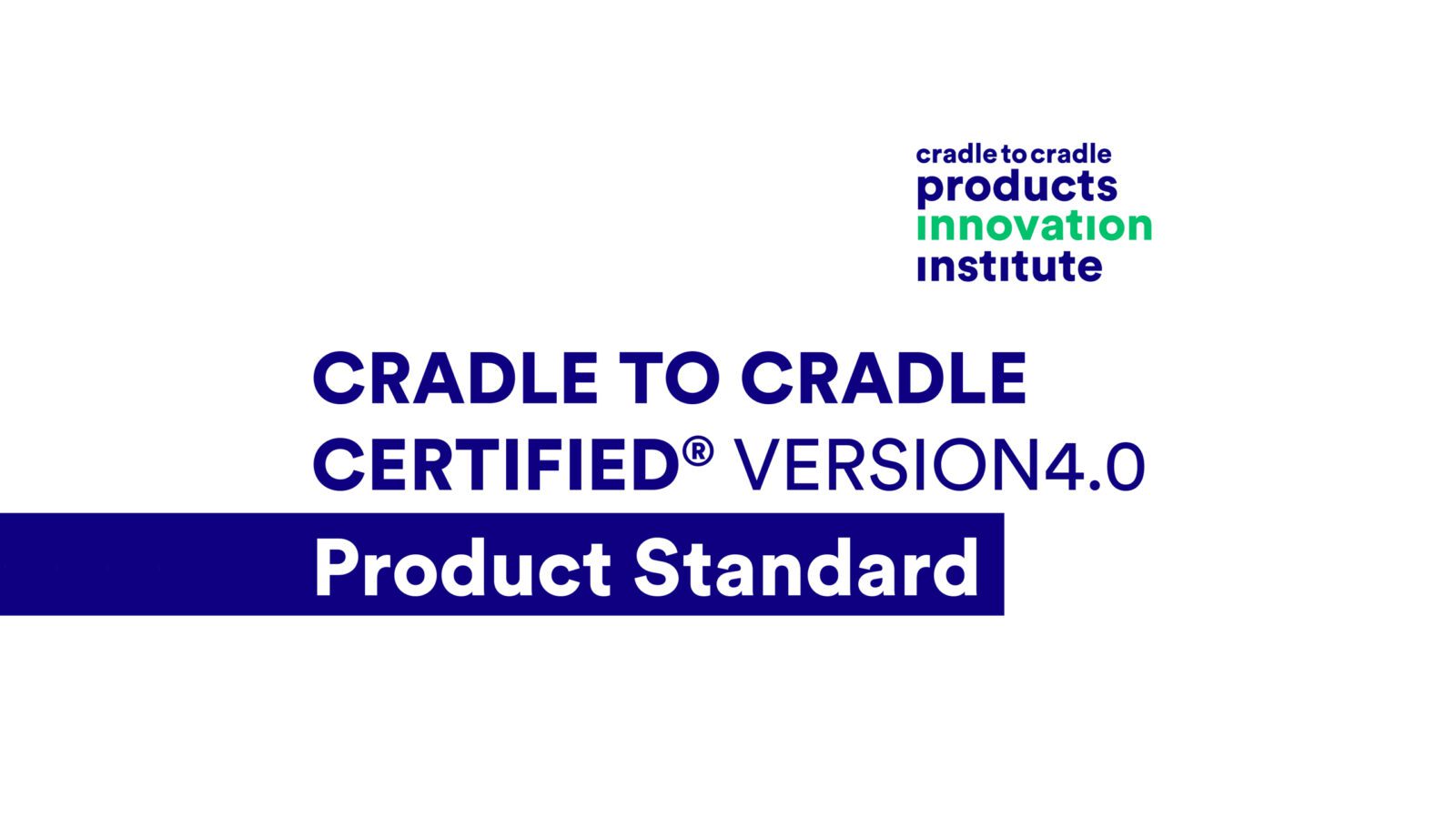 Get Cradle to Cradle Certified® What to know about the transition from