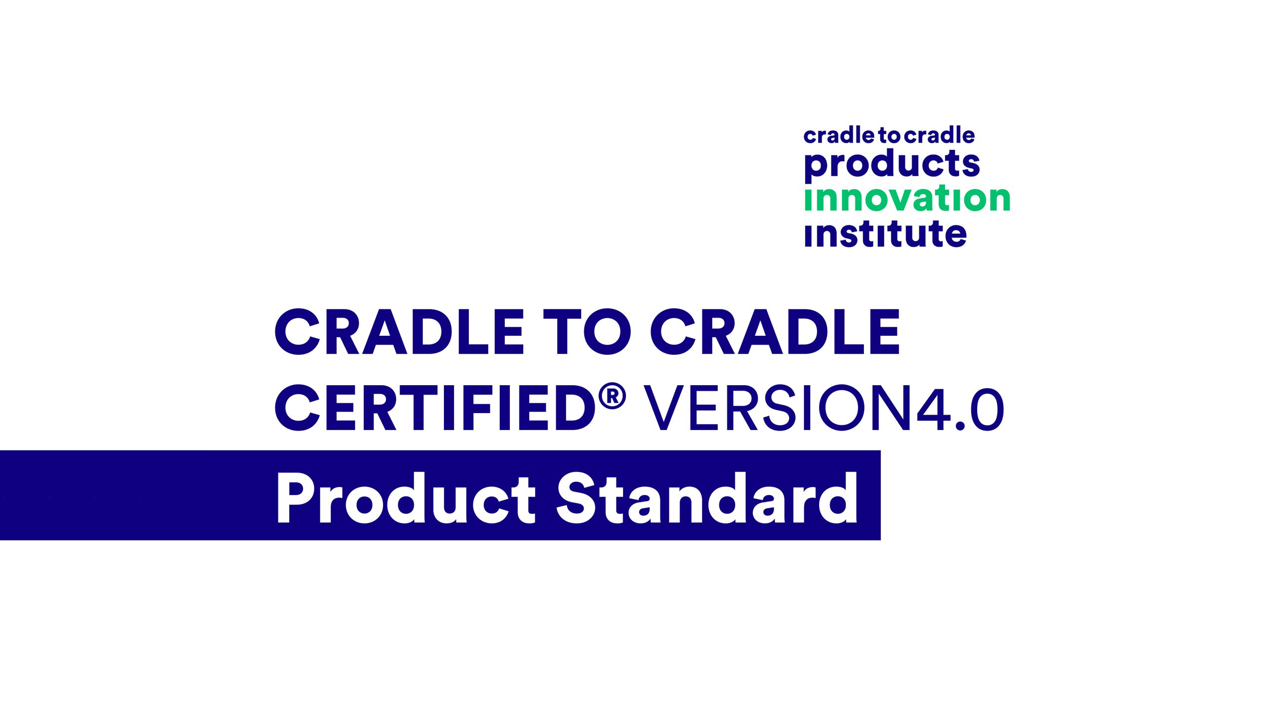 Post regisseur binnen Get Cradle to Cradle Certified®: What to know about the transition from  Version 3.1 to 4.0 - MBDC